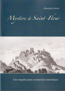 Mystère à Saint-Flour d'Alexandra Moïra